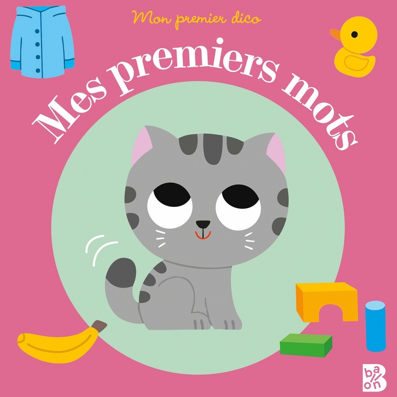 Mon Premier Dico - Livre Mes Premiers Mots