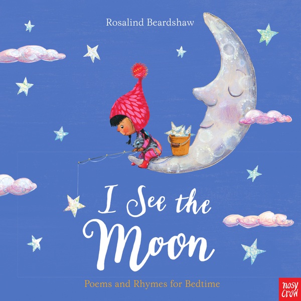 I See The Moon Poems And Rhymes For Bedtime Book Story And Picture Books Uk 