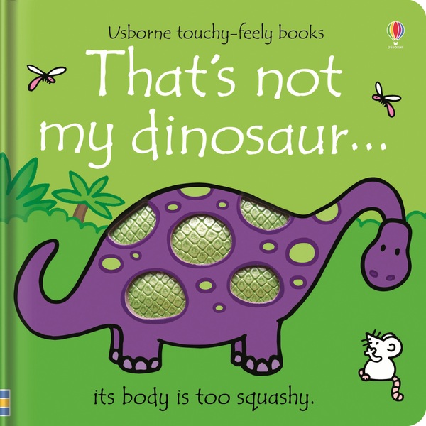 Usborne Books That's Not My Dinosaur ......... A Touch and Feel Book ...