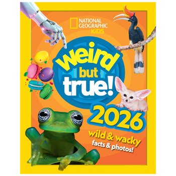 National Geographic Kids Weird But True 2026 Hardback Book