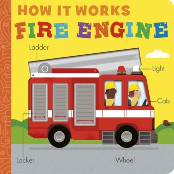 How It Works: Fire Engine Board Book