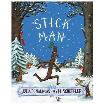 Stick Man by Julia Donaldson and Axel Scheffler Paperback Book