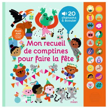 Livre Sonore - Mon Recueil de Comptines pour Faire la Fête