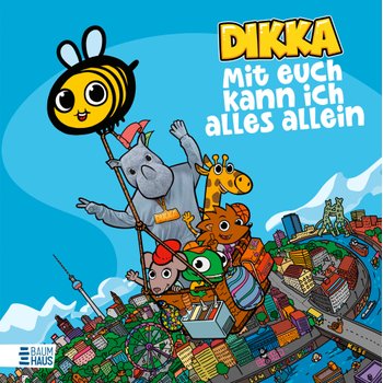 Dikka - Mit euch kann ich alles allein