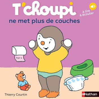T'choupi - Livre Sonore T'choupi ne Met plus de Couches