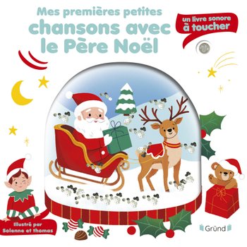 Livre Sonore À Toucher - Mes Premières Chansons Avec Le Père Noël