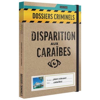 Dossiers Criminels - Disparition aux Caraïbes
