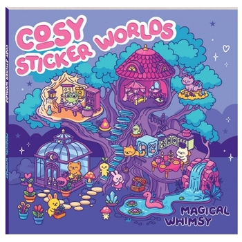 Cosy Sticker Worlds Magical Whimsy Sticker Book