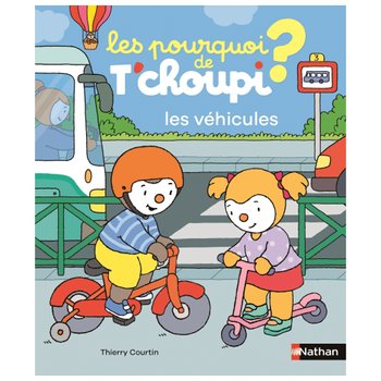 T'choupi - Livre Les Pourquoi des Véhicules