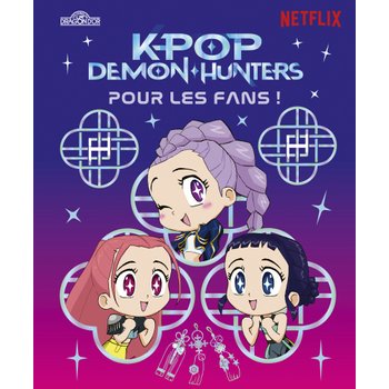 K-Pop Demon Hunters - Livre Pour les Fans !