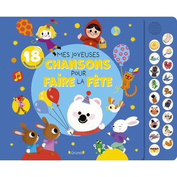 Livre Sonore Mes Joyeuses Chansons pour Faire la Fête