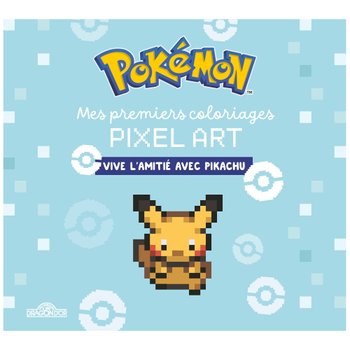 Pokémon - Mes Premiers Coloriages Pixel Art Vive l'Amitié avec Pikachu