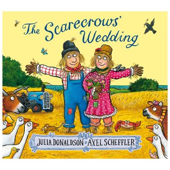 The Scarecrows Wedding by Julia Donaldson and Axel Scheffler Paperback Book