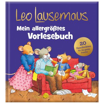 Leo Lausemaus Mein allergrößtes Vorlesebuch