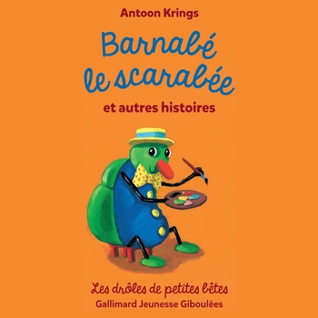 Yoto - Carte Drôles de Petites Bêtes : Barnabé le Scarabée et Autres Histoires