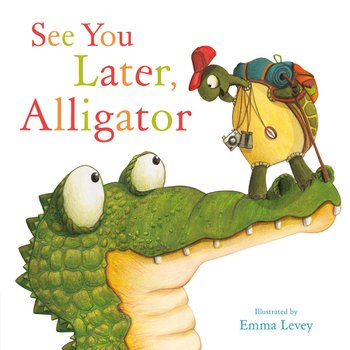 See You Later Alligator by Sally Hopgood Paperback Book