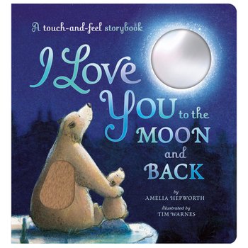 I Love You To The Moon and Back by Amelia Hepworth Board Book