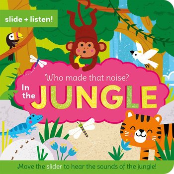 Who Made That Noise?: In The Jungle Sound Book