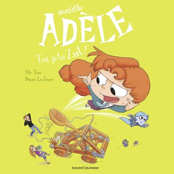 Mortelle Adèle - Livre Toi, Je Te Zut ! - Tome 18