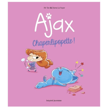Mortelle Adèle - Livre Ajax Chaperlipopette ! - Tome 3